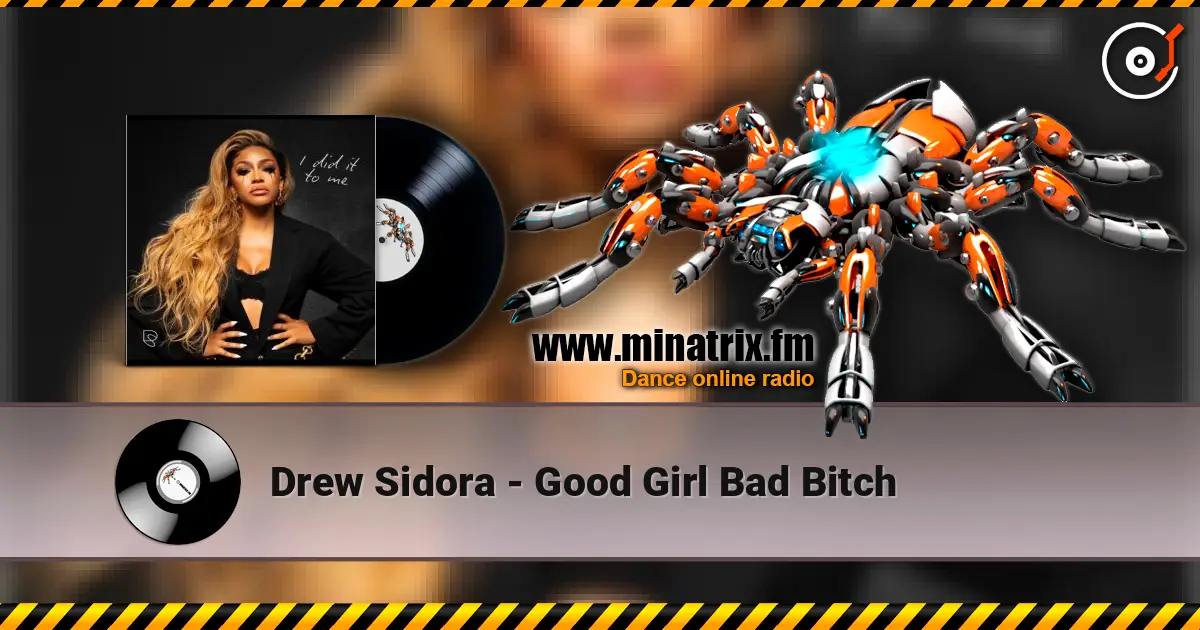 Drew Sidora - Good Girl Bad Bitch online in hoher Qualität hören | Minatrix.FM
