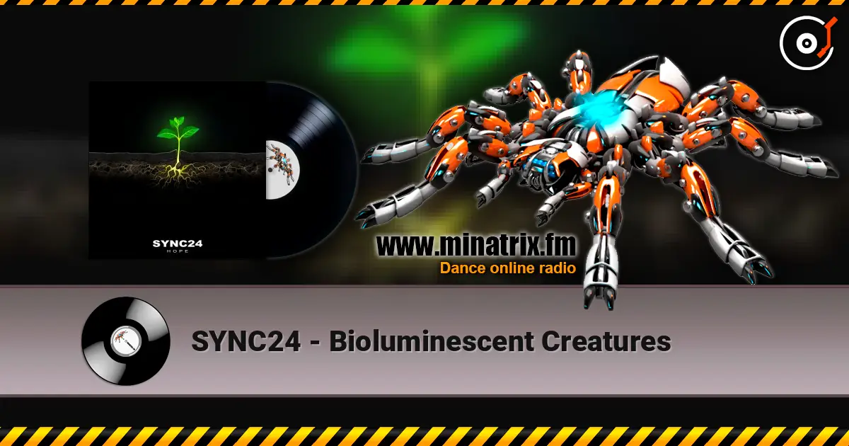 SYNC24 - Bioluminescent Creatures online in hoher Qualität hören | Minatrix.FM