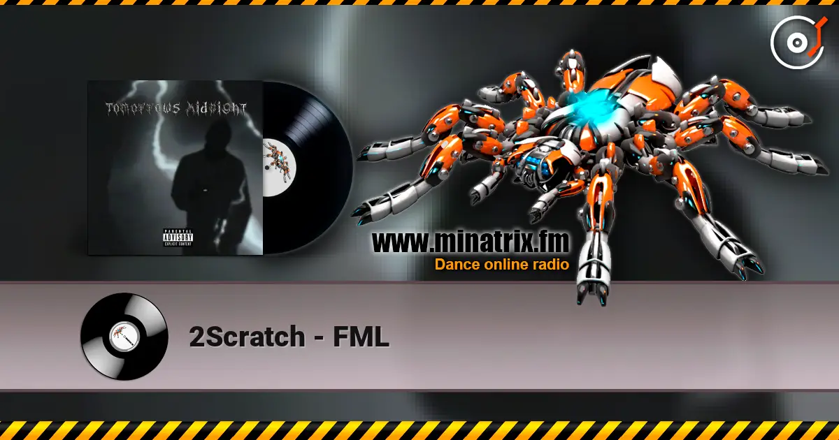 2Scratch - FML online in hoher Qualität hören | Minatrix.FM