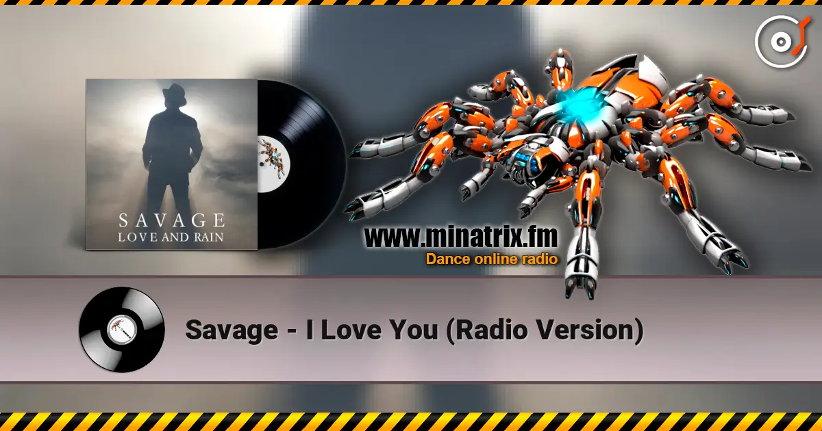 Savage - I Love You (Radio Version) online in hoher Qualität hören | Minatrix.FM