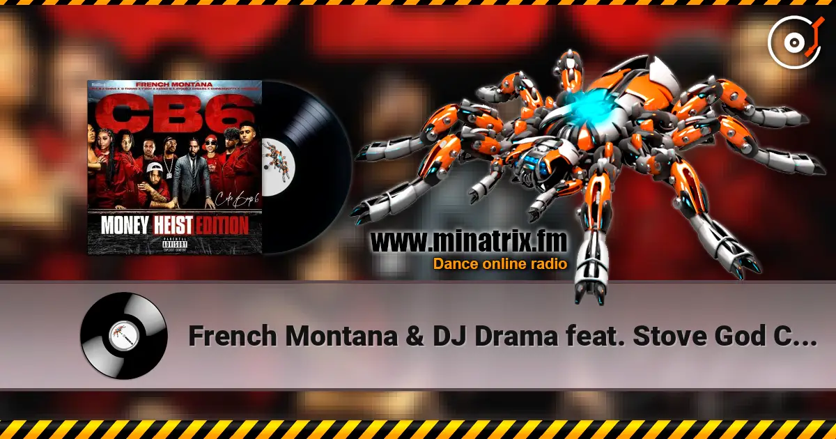 French Montana & DJ Drama feat. Stove God Cooks - Money Heist Intro online in hoher Qualität hören | Minatrix.FM