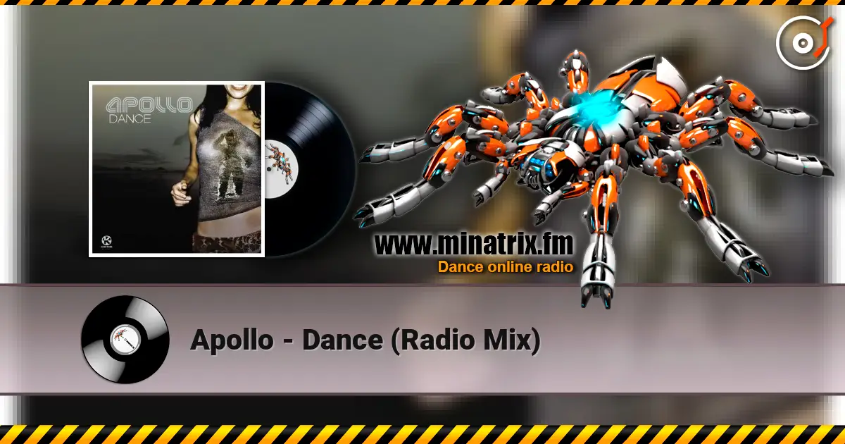 Apollo - Dance (Radio Mix) online in hoher Qualität hören | Minatrix.FM