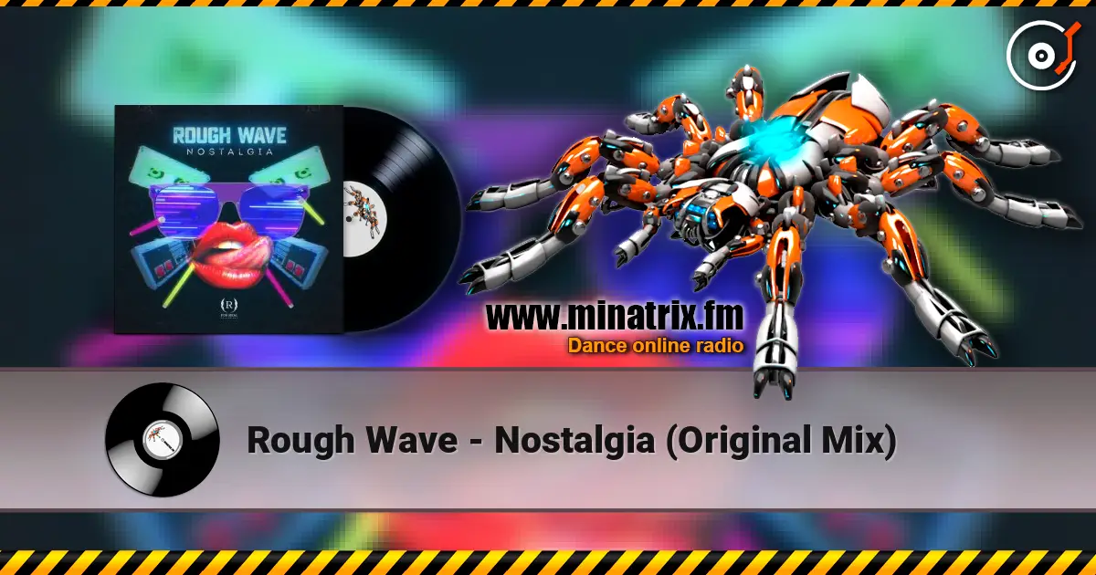 Rough Wave - Nostalgia (Original Mix) online in hoher Qualität hören | Minatrix.FM