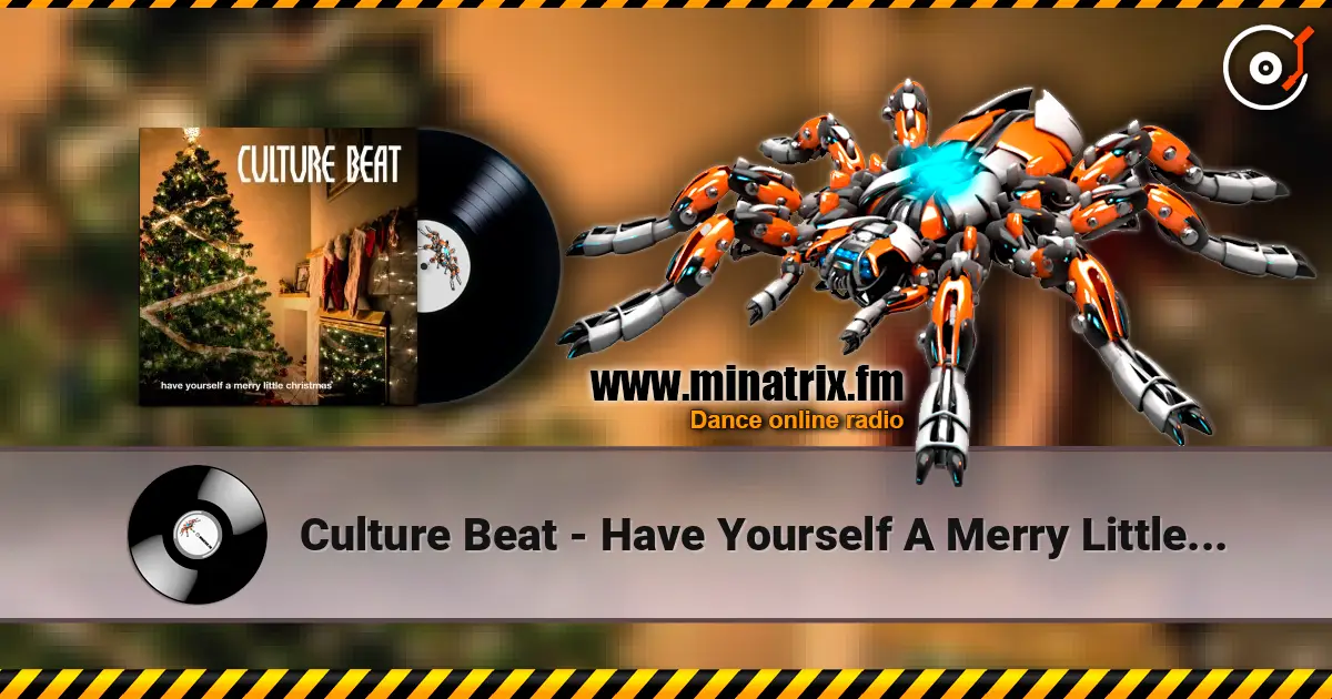 Culture Beat - Have Yourself A Merry Little Christmas online in hoher Qualität hören | Minatrix.FM