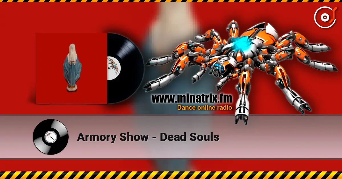 Armory Show - Dead Souls online in hoher Qualität hören | Minatrix.FM