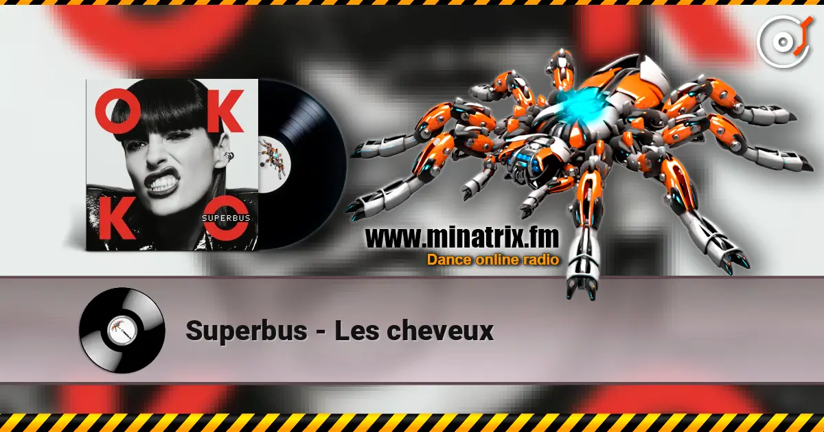 Superbus - Les cheveux online in hoher Qualität hören | Minatrix.FM