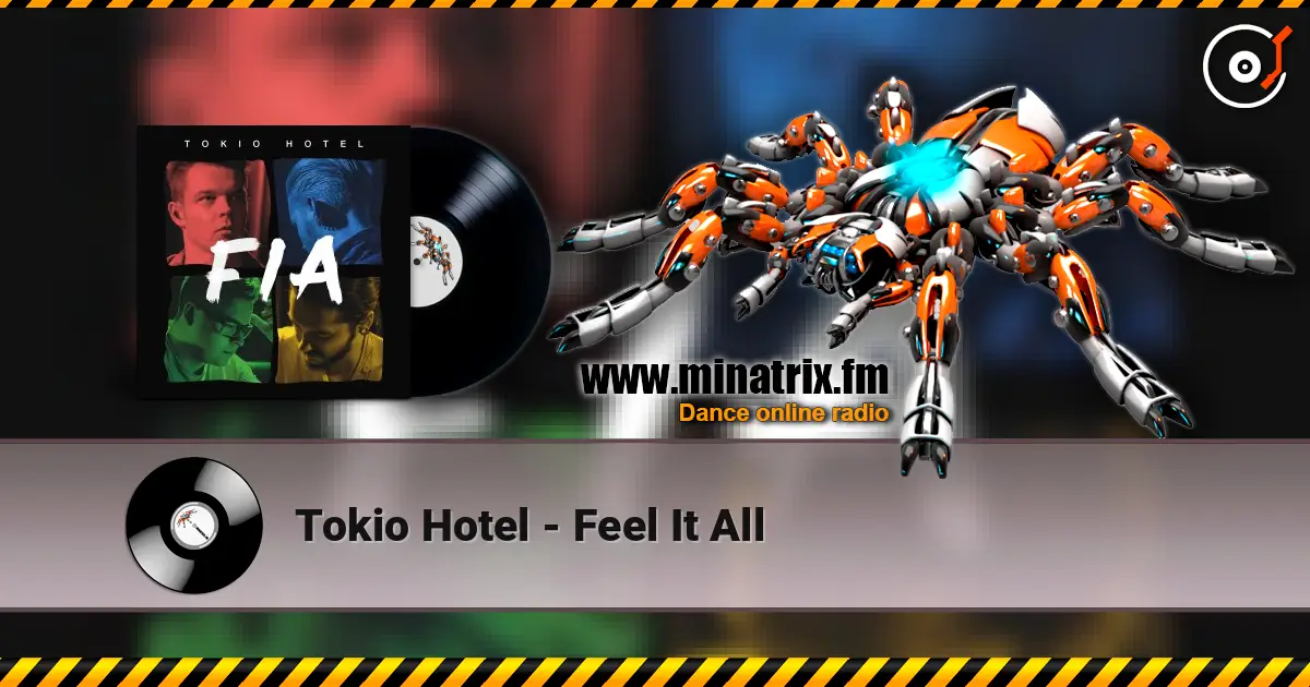 Tokio Hotel - Feel It All online in hoher Qualität hören | Minatrix.FM