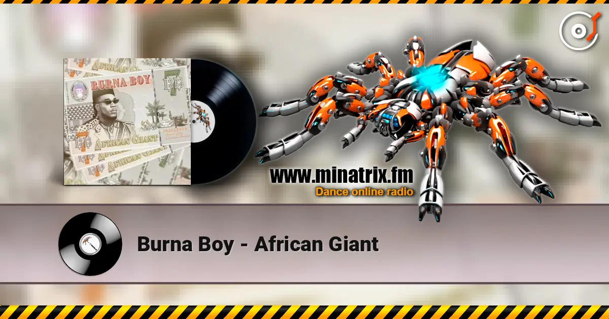 Burna Boy - African Giant online in hoher Qualität hören | Minatrix.FM