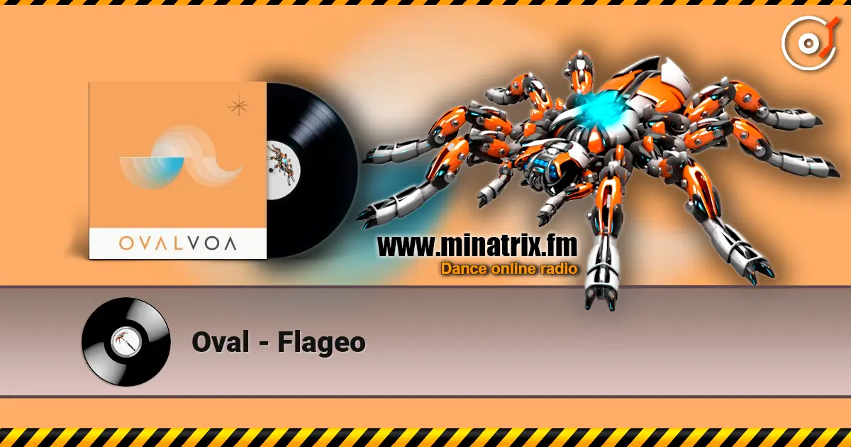 Oval - Flageo online in hoher Qualität hören | Minatrix.FM