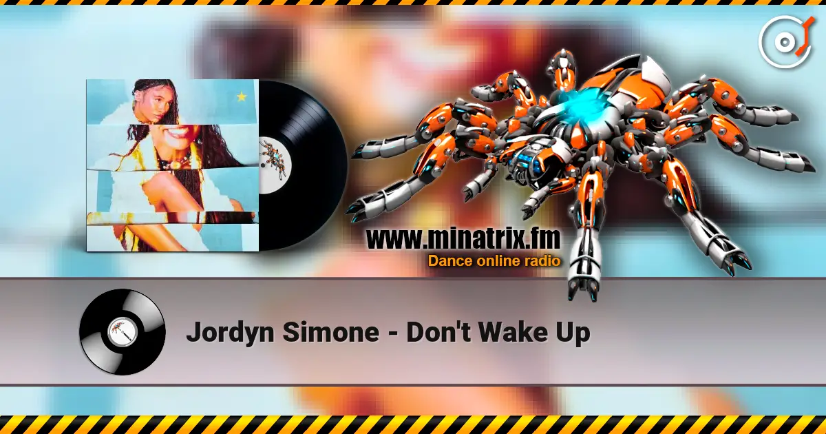 Jordyn Simone - Don't Wake Up online in hoher Qualität hören | Minatrix.FM