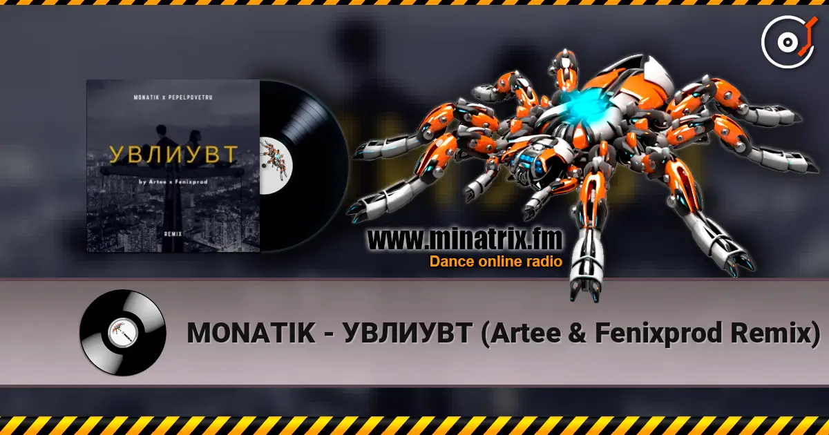 MONATIK - УВЛИУВТ (Artee & Fenixprod Remix) online in hoher Qualität hören | Minatrix.FM