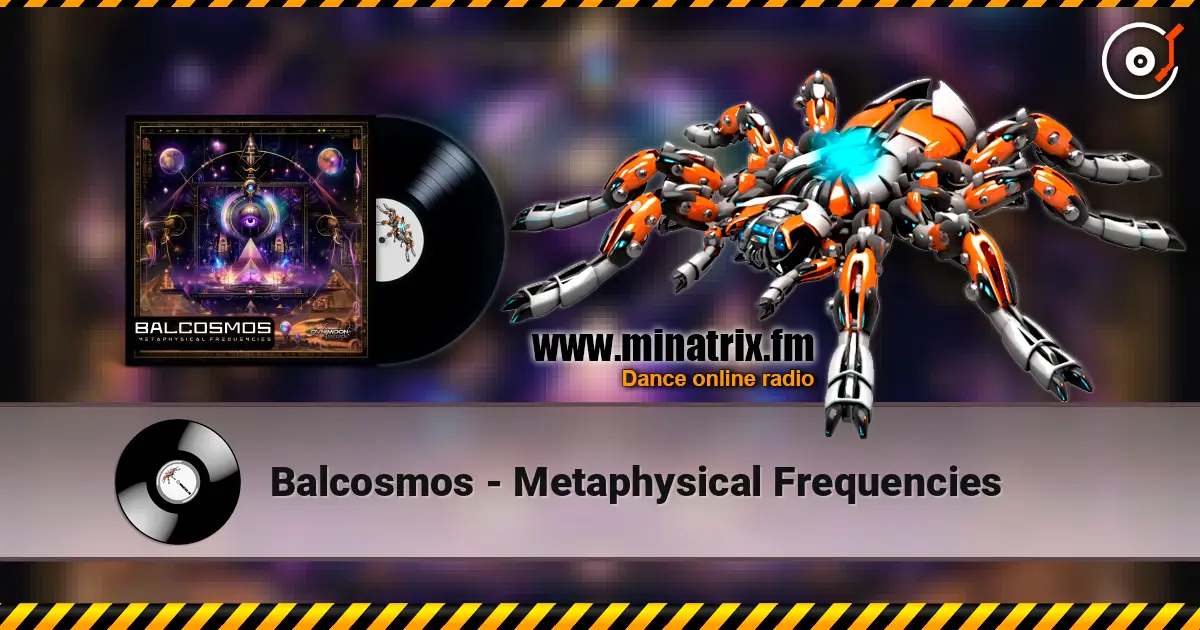 Balcosmos - Metaphysical Frequencies online in hoher Qualität hören | Minatrix.FM
