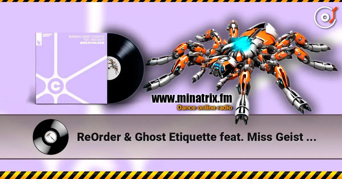 ReOrder & Ghost Etiquette feat. Miss Geist - Breathless online in hoher Qualität hören | Minatrix.FM