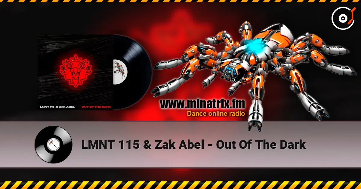 LMNT 115 & Zak Abel - Out Of The Dark online in hoher Qualität hören | Minatrix.FM