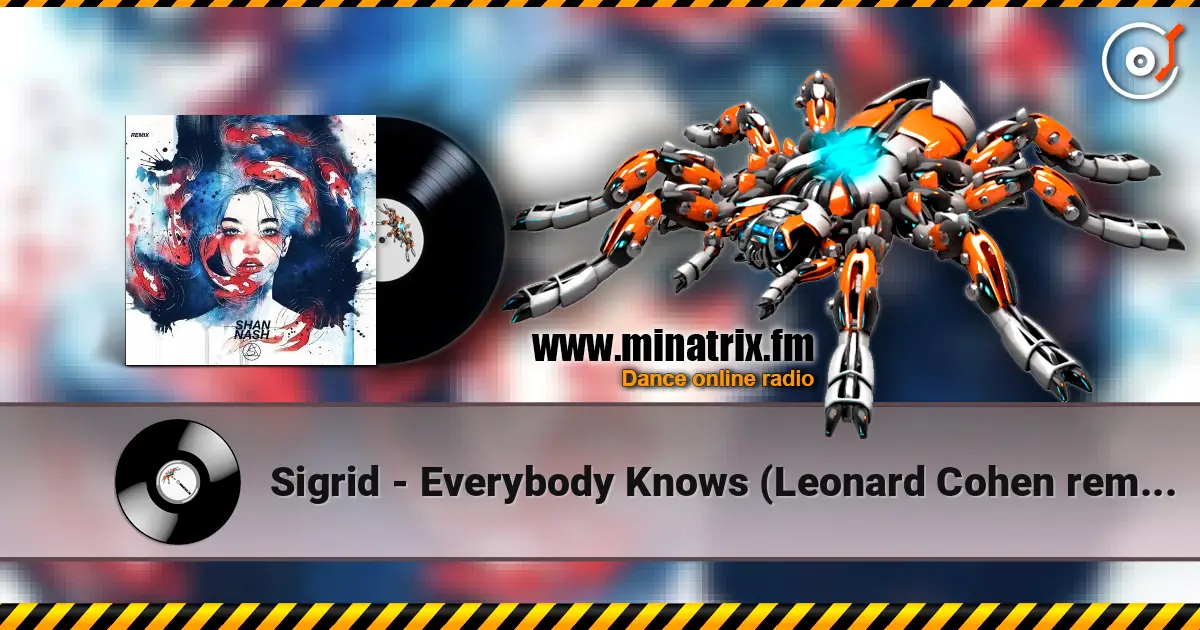 Sigrid - Everybody Knows (Leonard Cohen remix) online in hoher Qualität hören | Minatrix.FM