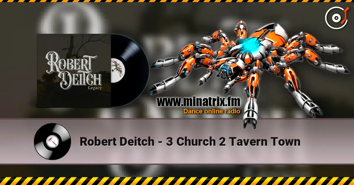 Robert Deitch - 3 Church 2 Tavern Town online in hoher Qualität hören | Minatrix.FM
