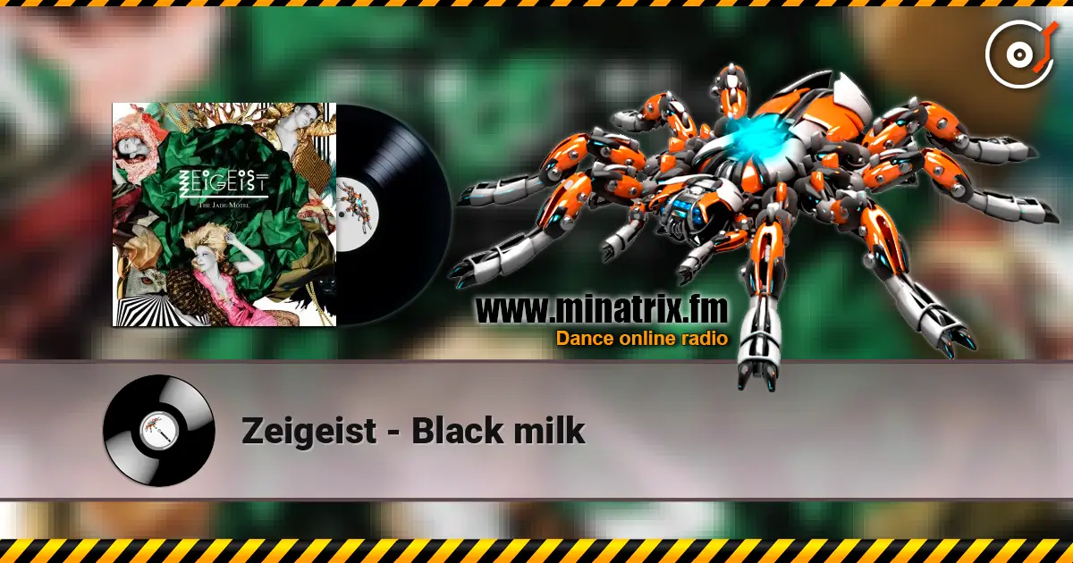Zeigeist - Black milk online in hoher Qualität hören | Minatrix.FM