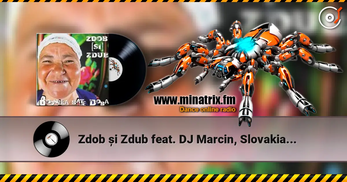 Zdob și Zdub feat. DJ Marcin, Slovakia - Everybody In The Casa Mare online in hoher Qualität hören | Minatrix.FM