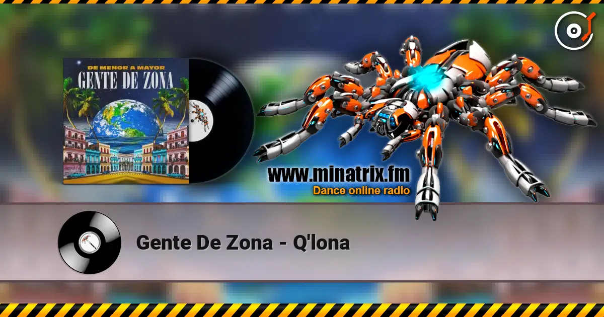 Gente De Zona - Q'lona online in hoher Qualität hören | Minatrix.FM