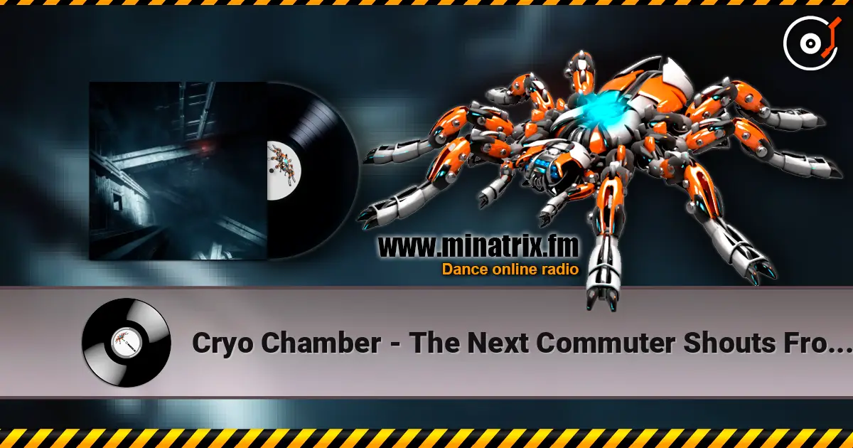 Cryo Chamber - The Next Commuter Shouts From The Open Window online in hoher Qualität hören | Minatrix.FM