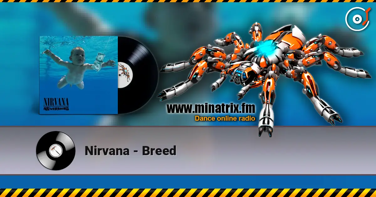 Nirvana - Breed online in hoher Qualität hören | Minatrix.FM