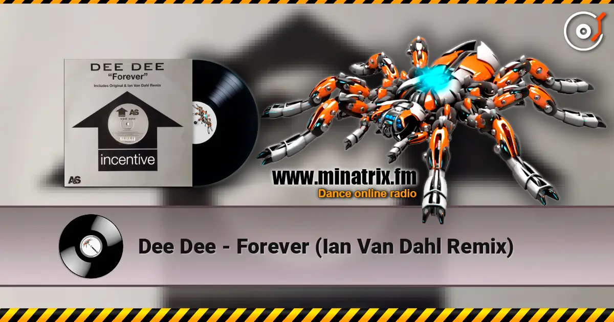 Dee Dee - Forever (Ian Van Dahl Remix) online in hoher Qualität hören | Minatrix.FM