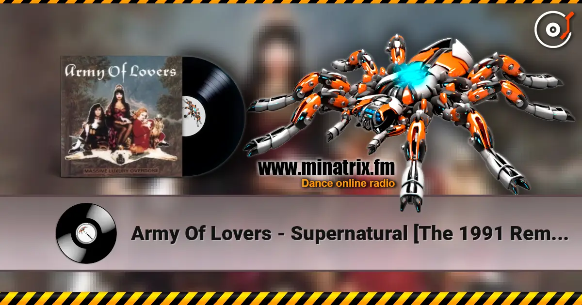 Army Of Lovers - Supernatural [The 1991 Remix] online in hoher Qualität hören | Minatrix.FM
