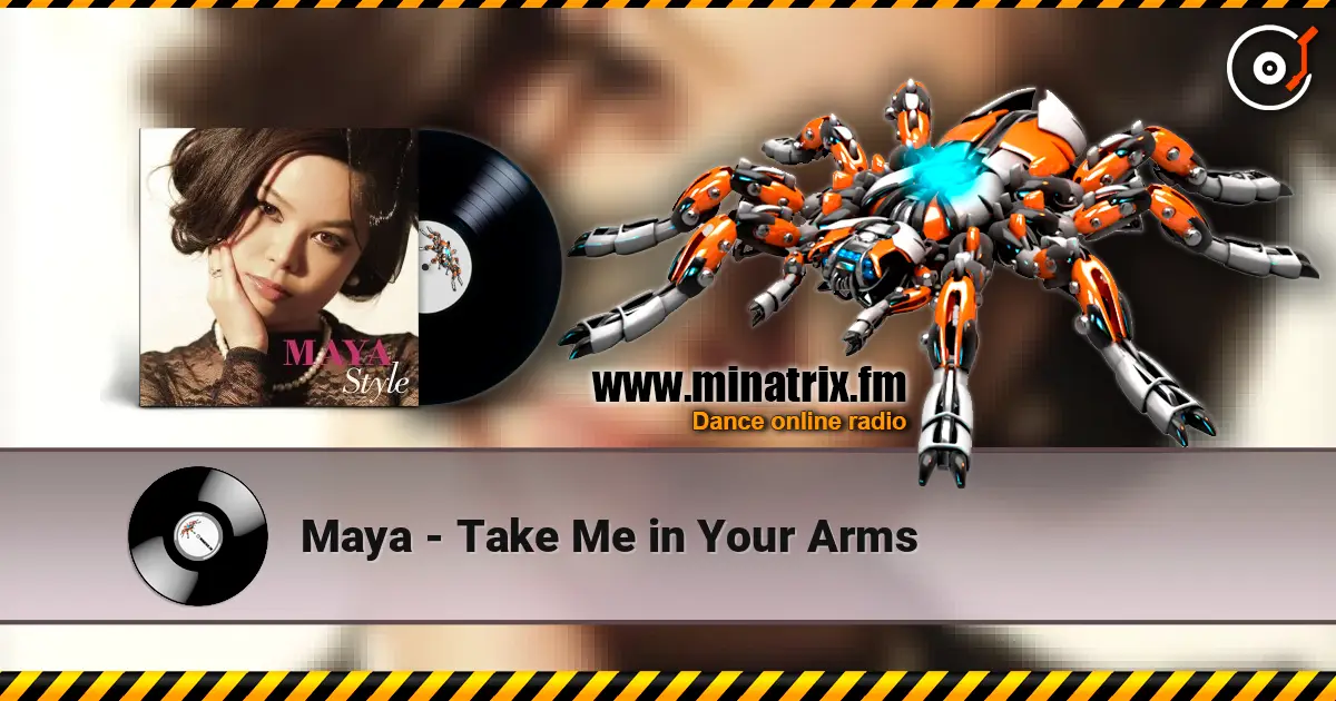 Maya - Take Me in Your Arms online in hoher Qualität hören | Minatrix.FM