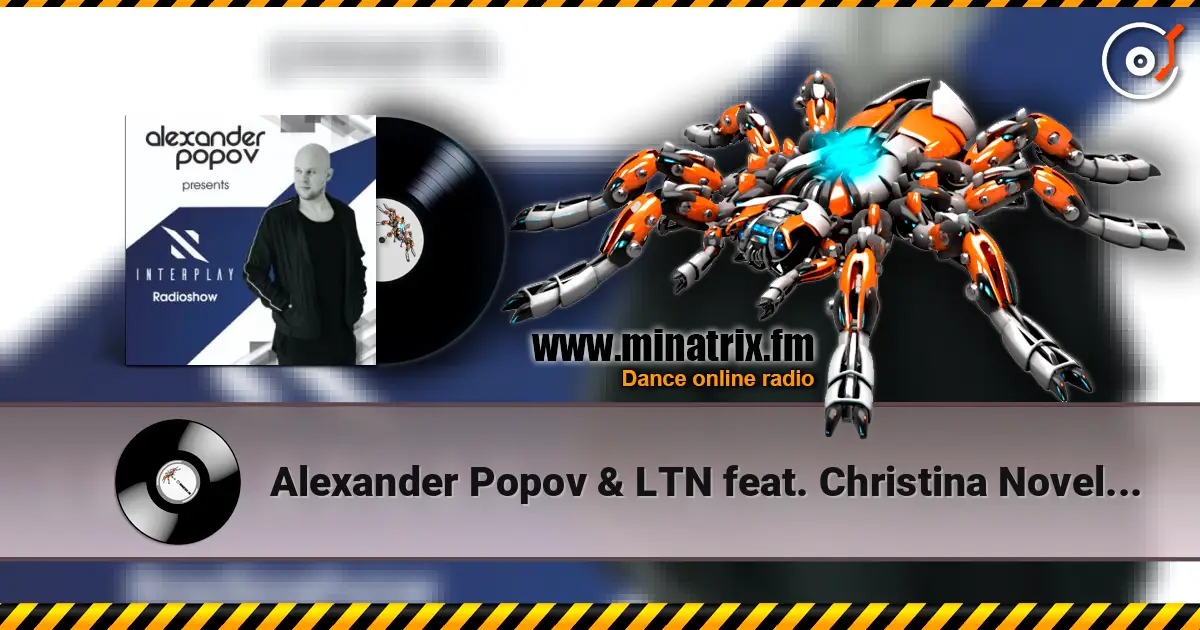 Alexander Popov & LTN feat. Christina Novell - Paradise online in hoher Qualität hören | Minatrix.FM