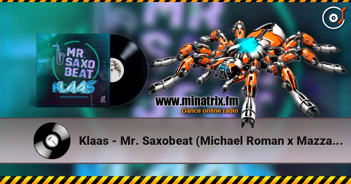Klaas - Mr. Saxobeat (Michael Roman x Mazza Remix) online in hoher Qualität hören | Minatrix.FM