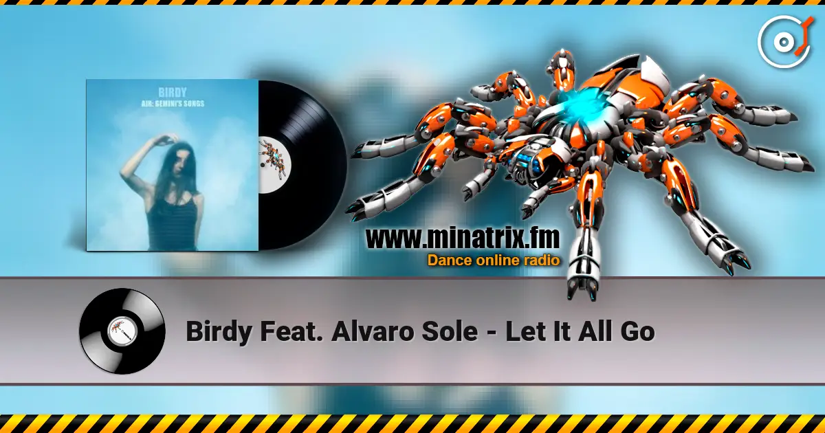 Birdy Feat. Alvaro Sole - Let It All Go online in hoher Qualität hören | Minatrix.FM