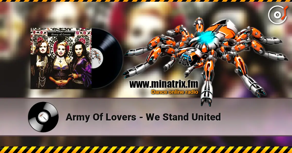 Army Of Lovers - We Stand United online in hoher Qualität hören | Minatrix.FM