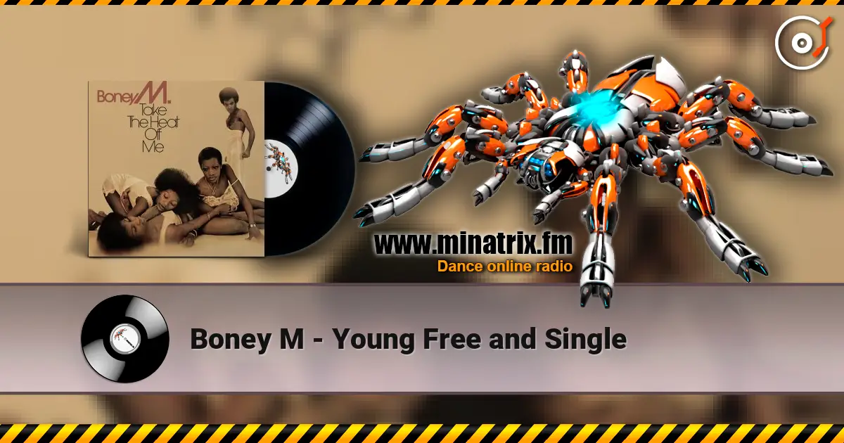 Boney M - Young Free and Single online in hoher Qualität hören | Minatrix.FM