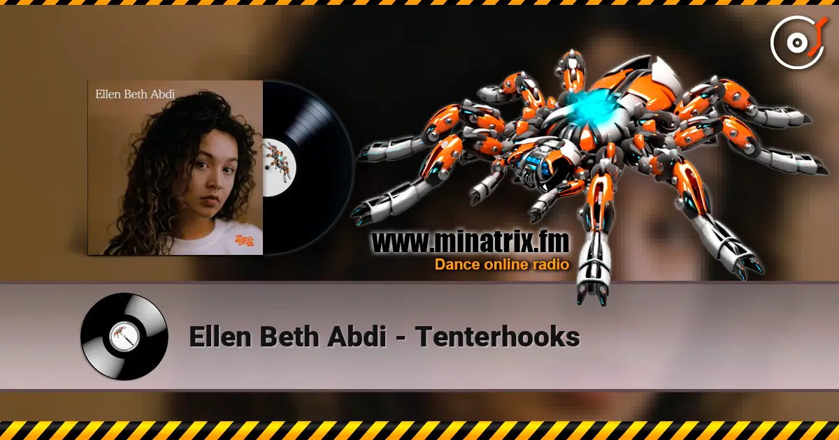 Ellen Beth Abdi - Tenterhooks online in hoher Qualität hören | Minatrix.FM