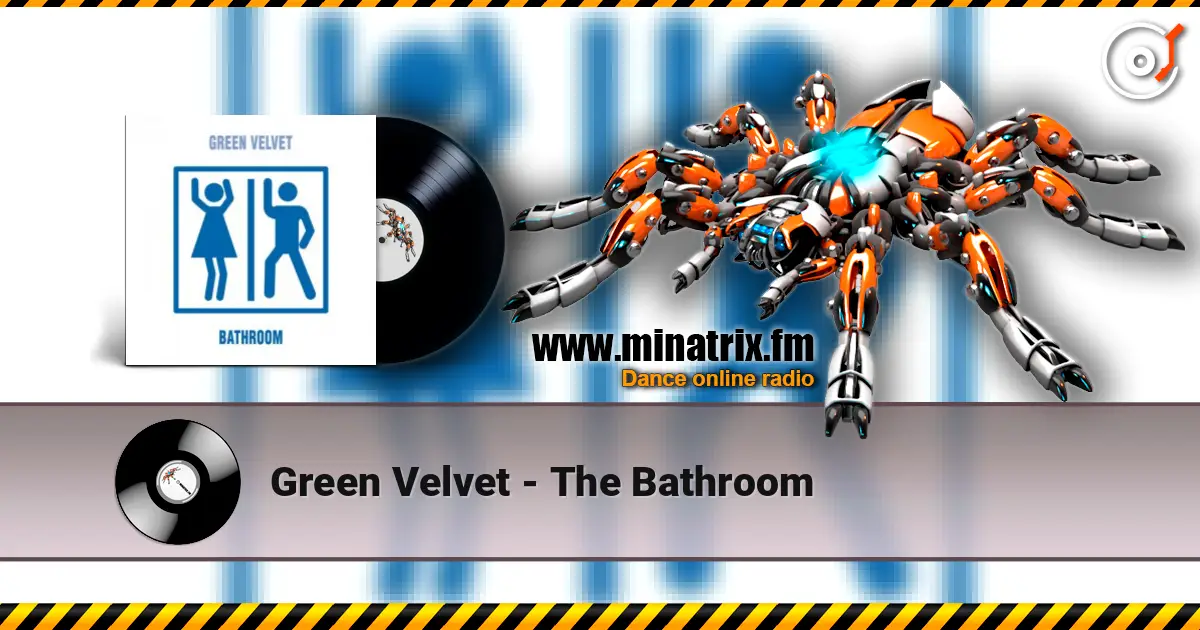Green Velvet - The Bathroom online in hoher Qualität hören | Minatrix.FM