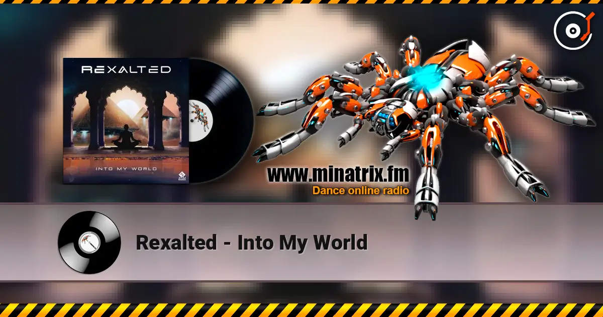 Rexalted - Into My World online in hoher Qualität hören | Minatrix.FM