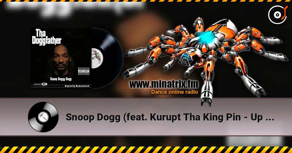 Snoop Dogg (feat. Kurupt Tha King Pin - Up Jump Tha Boogie online in hoher Qualität hören | Minatrix.FM