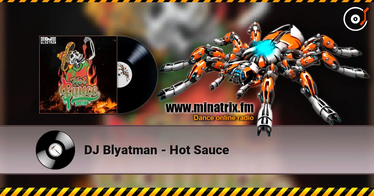 DJ Blyatman - Hot Sauce online in hoher Qualität hören | Minatrix.FM