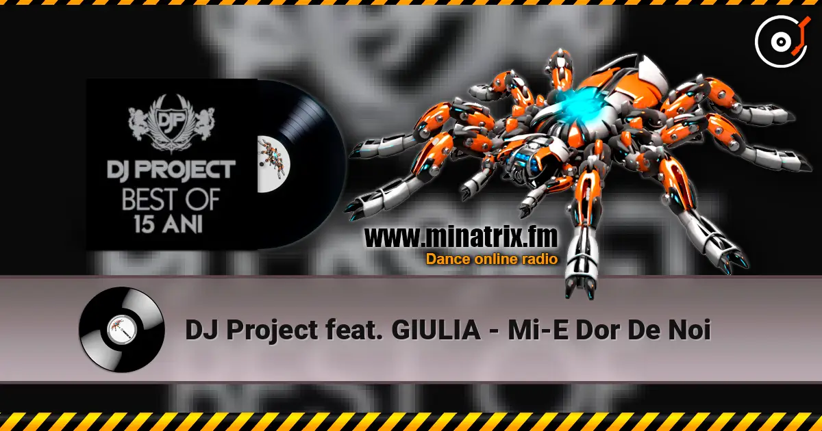 DJ Project feat. GIULIA - Mi-E Dor De Noi online in hoher Qualität hören | Minatrix.FM