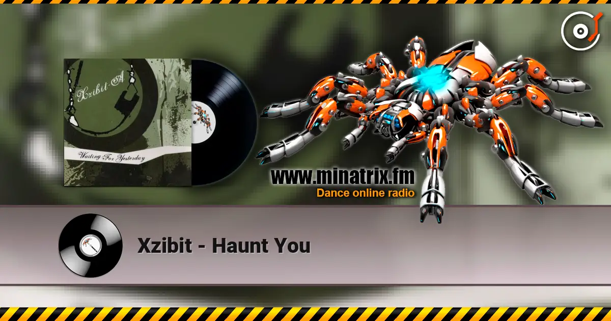 Xzibit - Haunt You online in hoher Qualität hören | Minatrix.FM