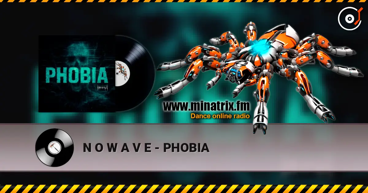 N O W A V E - PHOBIA online in hoher Qualität hören | Minatrix.FM