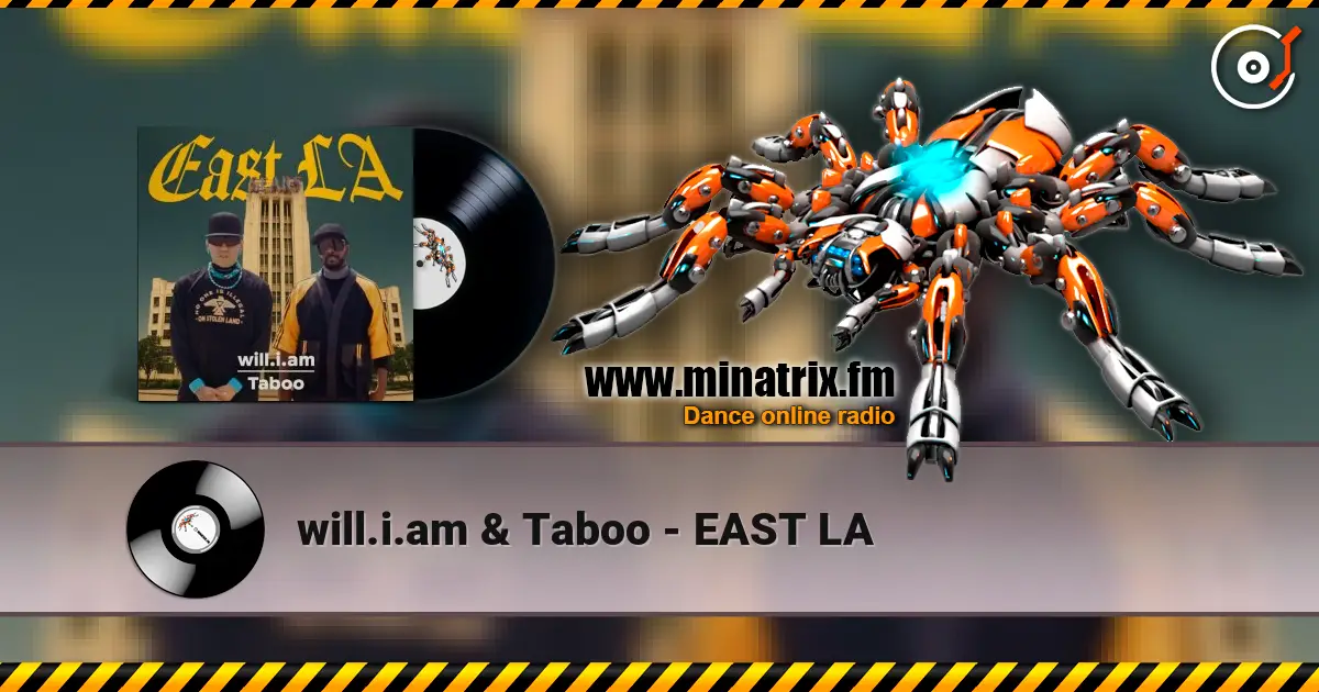 will.i.am & Taboo - EAST LA online in hoher Qualität hören | Minatrix.FM