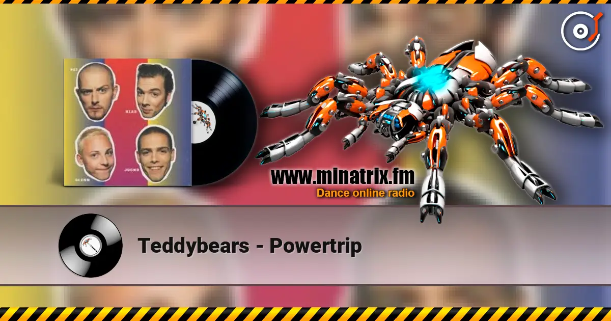 Teddybears - Powertrip online in hoher Qualität hören | Minatrix.FM