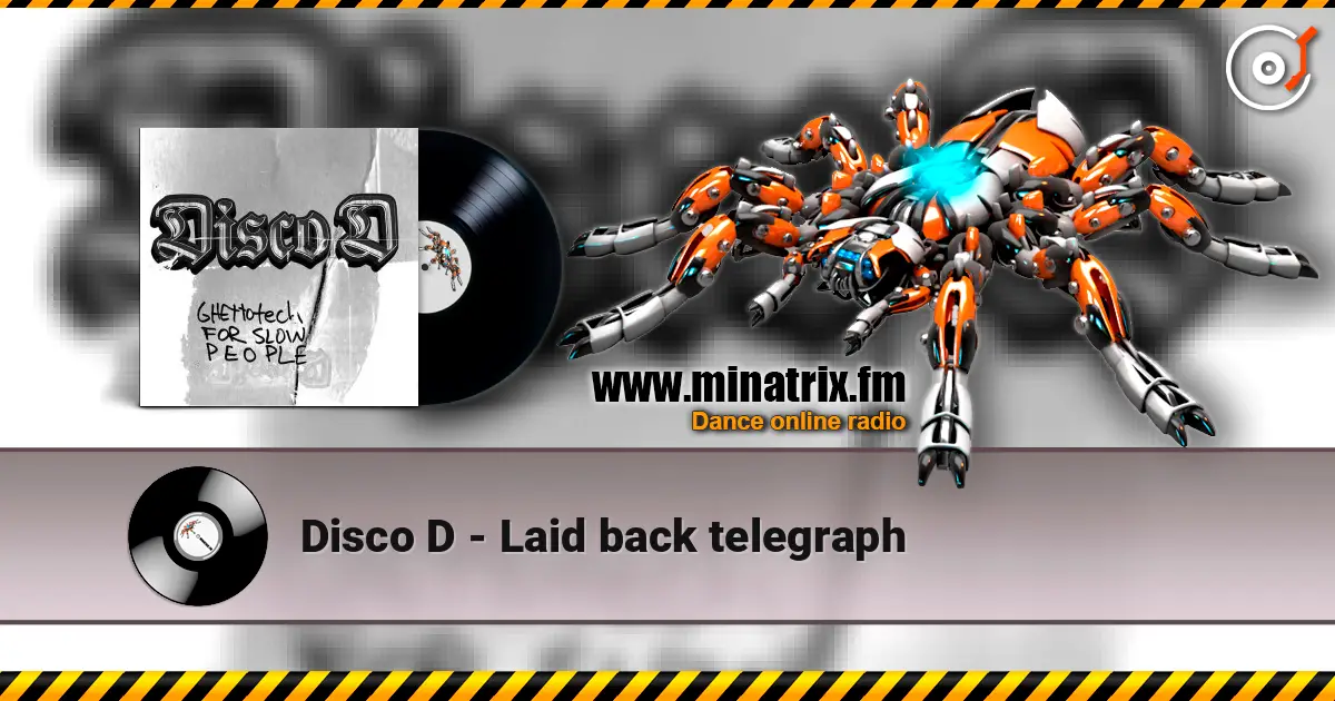 Disco D - Laid back telegraph online in hoher Qualität hören | Minatrix.FM