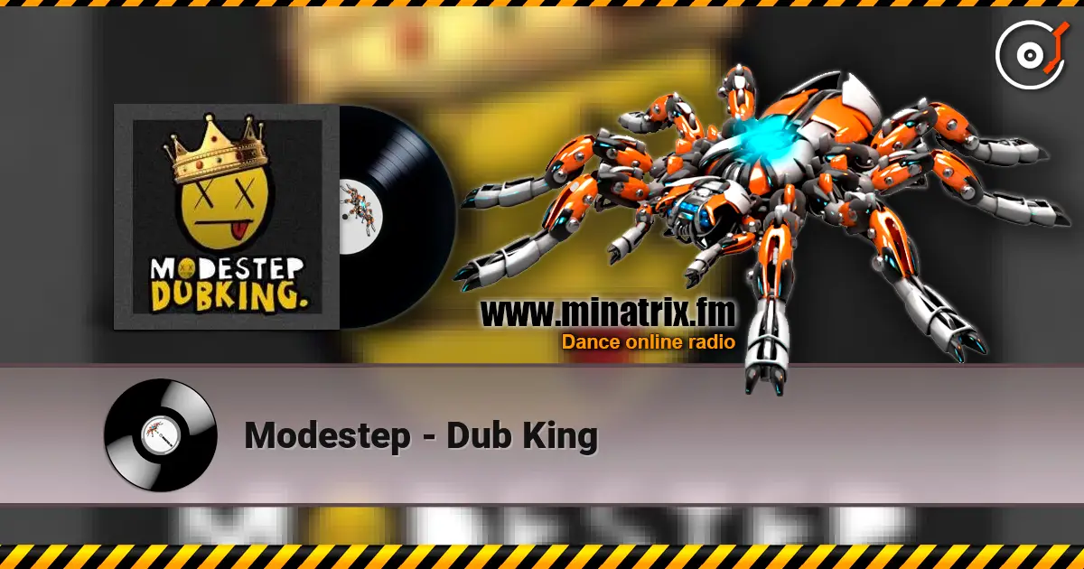 Modestep - Dub King online in hoher Qualität hören | Minatrix.FM