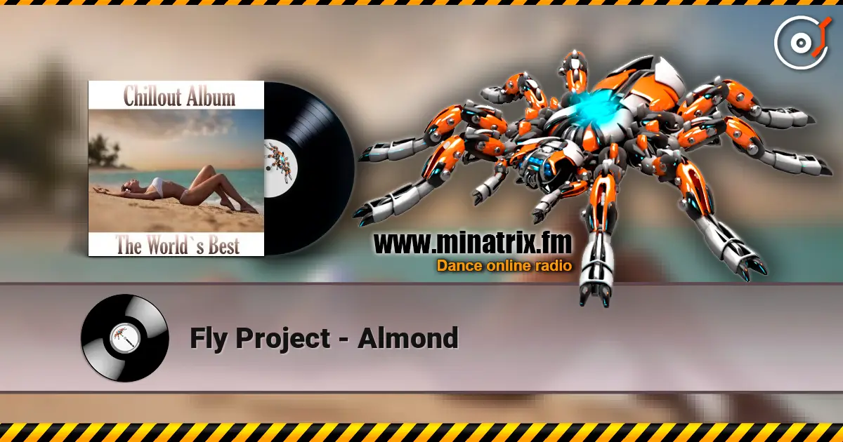 Fly Project - Almond online in hoher Qualität hören | Minatrix.FM