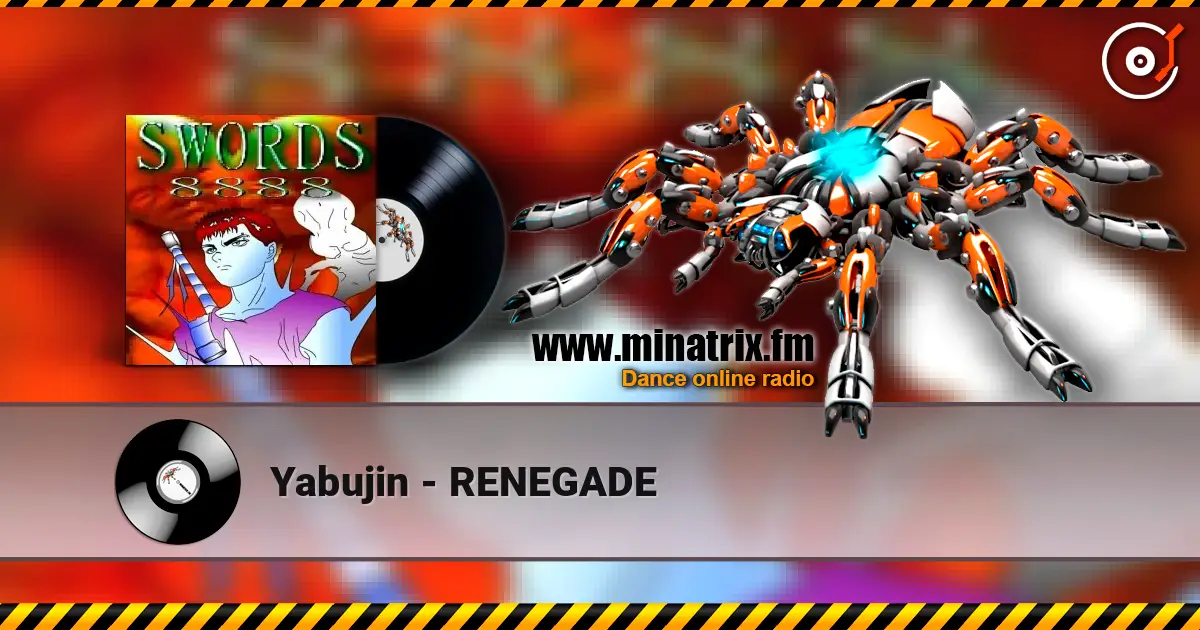 Yabujin - RENEGADE online in hoher Qualität hören | Minatrix.FM