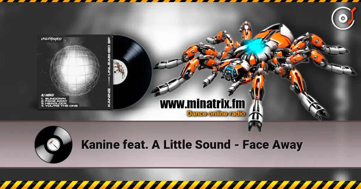 Kanine feat. A Little Sound - Face Away online in hoher Qualität hören | Minatrix.FM