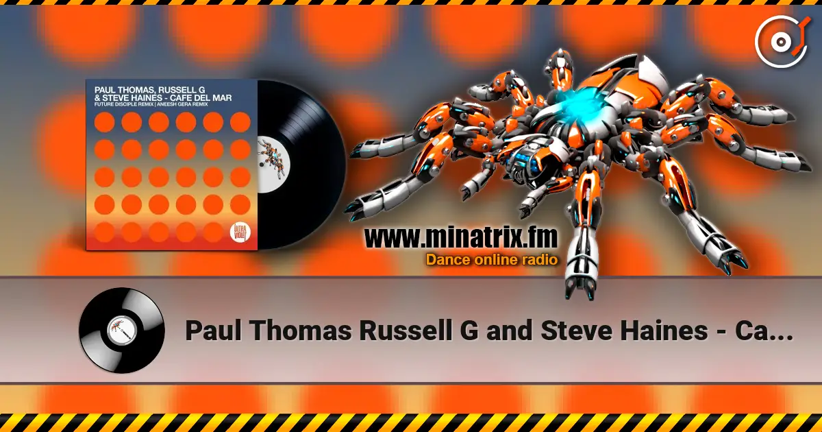 Paul Thomas Russell G and Steve Haines - Cafe Del Mar (Aneesh Gera remix) online in hoher Qualität hören | Minatrix.FM