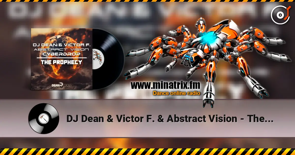 DJ Dean & Victor F. & Abstract Vision - The Prophecy online in hoher Qualität hören | Minatrix.FM